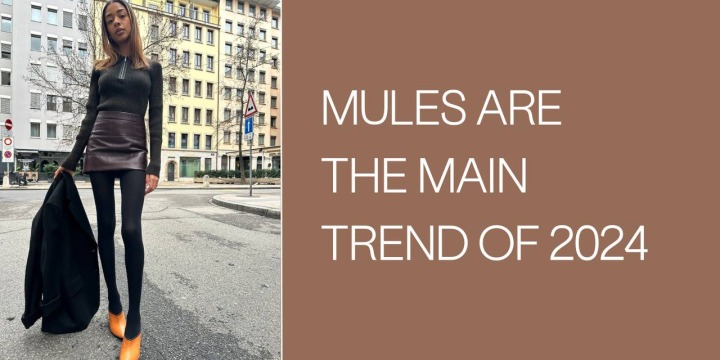 Le mules sono il principale trend del 2024