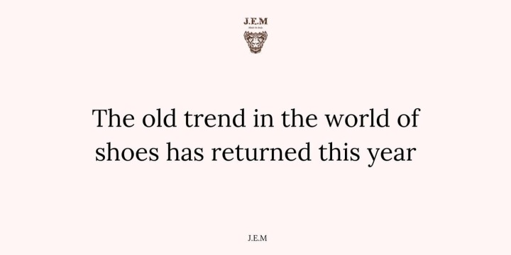 La vecchia tendenza nel mondo delle scarpe è tornata quest'anno